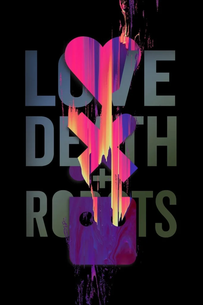 Séries curtas e boas Netflix - póster da série "Love, Death & Robots"